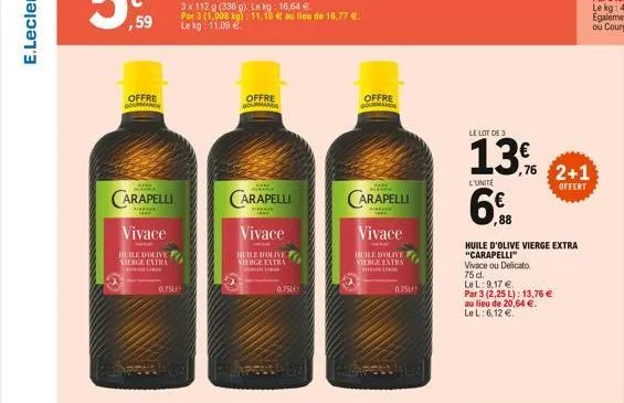 ,59  offre  gourmande  ****  carapelli  vivace  huile d'olive herge entra  li  0,75€  offre gourmande  *****  carapelli  ******  vivace  huhe dolive vierge extra  0.75l  offre dourmande  m  carapelli 