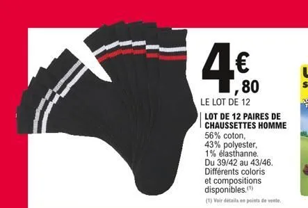 4€  ,80  le lot de 12  lot de 12 paires de chaussettes homme  56% coton,  43% polyester, 1% élasthanne.  du 39/42 au 43/46. différents coloris et compositions disponibles.(¹)  (1) voir détails en poin