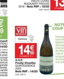 GARDE  ans  A.O.P.  LA REVUE DU  Vin  DE FRANCE  Chardonnay  14€€€  la bouteille de 75 dl  Pouilly-Vinzelles QUINTESSENCE  2020 Note RVF : 14/20  Code: 690772  ILLY-VINZELLE 