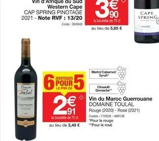 di  toulal  vin d'afrique du sud western cape cap spring pinotage 2021 - note rvf : 13/20  code: 304949  identiques  pour le prick de  2€€€  la bouteille de 75 d au lieu de 3,49 €  3  la bouteille de 