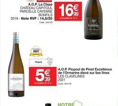 ORMARINE  A.O.P. La Clape CHÂTEAU CAPITOUL PARCELLE CAYENNE BONFILS  2019 - Note RVF : 14,5/20  Code: 644126  Vinales 2021  Picpoul  €  53  la bouteille de 75 cl  *81  16%  la bouteille de 75 d  I  CA