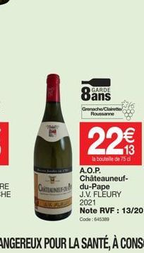 233  GARDE  Grenache/Clairette Roussanne  (1885  22€  la bouteile de 75 cl  A.O.P. Châteauneuf- CATALNFdu-Pape 