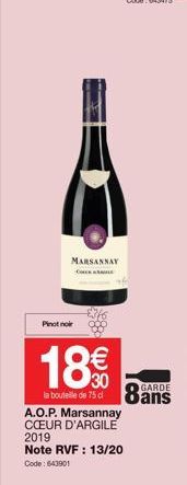 18  la bouteille de 75 cl  MARSANNAY  CERE  A.O.P. Marsannay CŒUR D'ARGILE 2019 Note RVF : 13/20  Code: 643901  GARDE  ans 