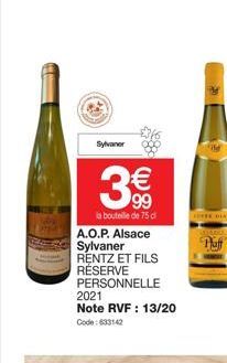 Sylvaner  48  3  la bouteille de 75 d A.O.P. Alsace Sylvaner  RENTZ ET FILS RÉSERVE PERSONNELLE  2021 Note RVF : 13/20 Code: 633142 