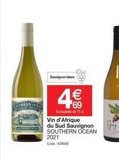 chemon  sauvignon blanc  €  69  la bouteille de 75 cl  vin d'afrique  du sud sauvignon southern ocean  2021  code: 638920  