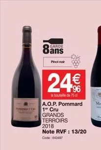 punnard for  garde  pinot noir  a.o.p. pommard 1er cru  grands terroirs  24€€  la bouteille de 75 cl  2018  note rvf : 13/20 code: 643497  888  