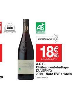 AB  MERBOULFURE  HOLOGIE  Grenache Syrah  18€  la bouteille de 75 cl A.O.P.  Châteauneuf-du-Pape  DUVERNAY  2019 - Note RVF: 13/20  Code: 545435  கிரு 