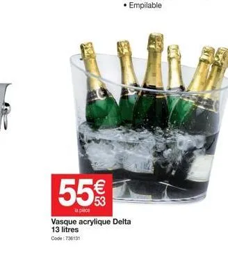 55€  la pièce  vasque acrylique delta 13 litres code: 736131 
