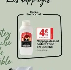 apa  marque  promocash  4€  lig  nappage dessert parfum fraise en cuisine code: 165762 