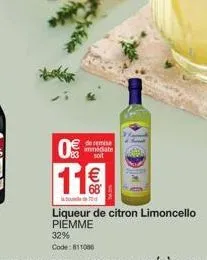 de remise immediate soit  0  11€  liqueur de citron limoncello piemme  32% code: 811086 
