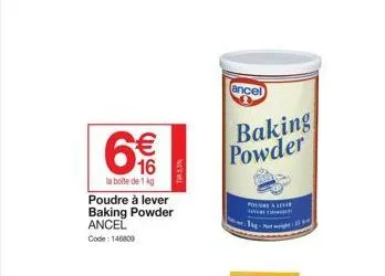 6€€  16  la boite de 1 kg  poudre à lever baking powder ancel code: 146809  ta5%  baking powder  ancel o  polev  tag-not wright  