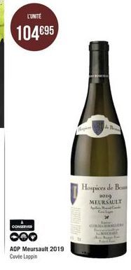 L'UNITÉ  104€95  CONSERVER  OOO  CH  de B  Hospices de Be  2019 MEURSAULT  AM Col 