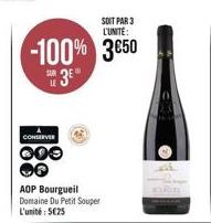 SOIT PAR 3 L'UNITE:  -100% 350  SUR  CONSERVER  000 *Ⓡ  AOP Bourgueil Domaine Du Petit Souper L'unité: 525  Ⓡ 