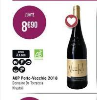 L'UNITÉ  8€90  DICI AS AND  000  AOP Porto-Vecchio 2018 Domaine De Torraccia  Nivatoli  Verafale 