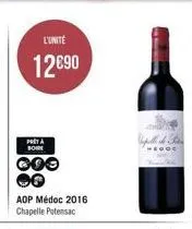 l'unité  12€90  prita boire  000  aop médoc 2016 chapelle potensac  vigelle de fran  hegge 