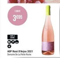 l'unité  3€95  prita boire  aop rosé d'anjou 2021 domaine de la petite roche 