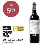 L'UNITÉ  5€99  188  CONSERVED  AOP Haut-Médoc 2019 Chateau Rollin  OR  Ali  ROLLS 