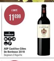 L'UNITÉ  11€99  CONSERVER  000 ❤Q  AOP Castillon-Côtes De Bordeaux 2018 Seigneurs D'Aiguilhe  D'ALUEHE 