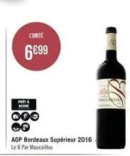 l'unité  6€99  pret a boge  goo  aop bordeaux supérieur 2016 le b par maucaillou  ochquo 