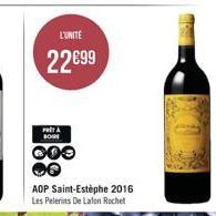 L'UNITÉ  22€99  PRETA BORE  000  AOP Saint-Estèphe 2016 Les Pelerins De Lafen Rochet 