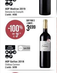 DICE  AS AND  COO  AOP Madiran 2019 Domaine du Crampilh L'unité: 4€66  SOIT PAR3 L'UNITÉ:  -100% 3699  3⁰  AOP Gaillac 2018 Chateau Carimon L'unité: 5€99  Lyon 2020 