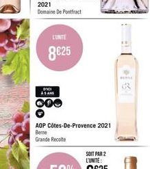 L'UNITE  8€25  DICI AS AND  000  AOP Côtes-De-Provence 2021  Berne Grande Recolte  G 