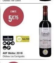 l'unité  5€75  conserver  goo  aop médoc 2018 château les carregades  paris 2025  77 