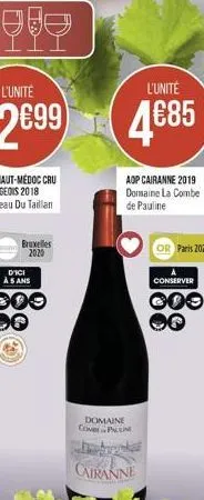 bruxelles 2020  d'ici à 5 ans  l'unité  4€85  aop cairanne 2019 domaine la comber de pauline  domaine  comb palum  cairanne  or paris 2020  18  conserver 