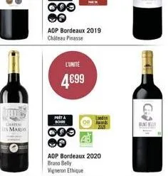 chaten  is maria  aop bordeaux 2019 chateau pinasse  @  porta boire  l'unité  4€99  aop bordeaux 2020  bruno belly  vigneron ethique  1419  bade 