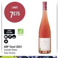 L'UNITE  7€75  DICI AS AND  AOP Tavel 2021 Instants Rares Trois Terroirs  51  ARAN  SHARE 