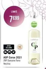 l'unité  7€99  dich as ans  aop corse 2021 zrp domaine terra  vecchia  cp 