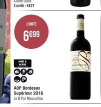 L'UNITE  6€99  POET A BOUDE  000 OQ  AOP Bordeaux Supérieur 2016 Le 8 Par Maucaillou  MACCHLED 
