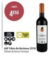 l'unite  4€50  dici as an  boles 2020  aop côtes-de-bordeaux 2018  chateau de garras classique  carras 