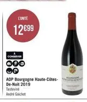 l'unité  12€99  conserver  000  aop bourgogne haute-côtes-de-nuit 2019  tasteviné  andré goichot 