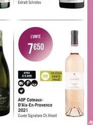 l'unité  7€50  dici asans  000  aop coteaux-d'aix-en-provence  2021 cuvée signature ch.virant 