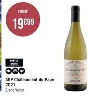 P  L'UNITE  19€99  BOIRE  AOP Châteauneuf-du-Pape  2021 Grand Vallon  AAND VAL 