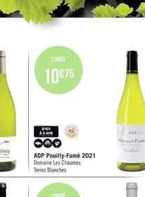 LUNITE  10€75  DICE AS AND  AOP Pouilly-Fumé 2021 Domaine Les Chaumes Terres Blanches  POUILLY-FU 