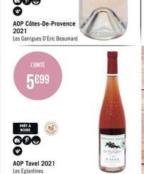 AOP Côtes-De-Provence 2021  Les Garrigues D'Eric Beaumard  L'UNITÉ  5€99  PATA BOIRE  AOP Tavel 2021 Les Eglantines 