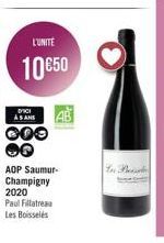 L'UNITÉ  10 €50  DICI AS AND  AOP Saumur-Champigny 2020  Paul Fillatreu  Les Boisselés  Les Be 