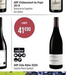 AOP Châteauneuf-du-Pape 2019  Domaine la Fagotière  Les Galets  L'UNITÉ  41€90  188  CONSERVER  AOP Côte-Rôtie 2020 Famille Pierre Gaillard  COAT 