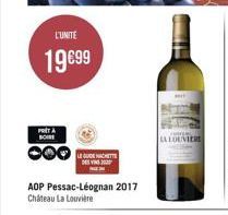 L'UNITE  19€99  PRITA BOIRE  LEGUDE NACHETTE D  AOP Pessac-Léognan 2017 Château La Louvière  COUN LA LOUVIERE 