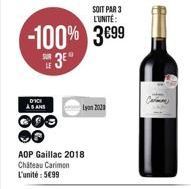 DICE  AS AND  COO  SOIT PAR3 L'UNITÉ:  -100% 3699  3⁰  AOP Gaillac 2018 Chateau Carimon L'unité: 5€99  Lyon 2020 