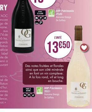 & Gu  PATRIIN  POETA BOIRE  DICI ÀS AND  ADP Patrimonio 2020  Domaine Orengs De Gaflary  L'UNITÉ  13650  Des notes fruitées et florales ainsi que son côté minérale en font un vin complexe. A la fois r