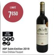 L'UNITE  7€50  D'ICI AS ANS  000  AOP Saint-Emilion 2019 Vieux Chateau Flouquet  Ola 