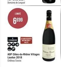 l'unité  6€99  conserver  000  lude hachette des vin  aop côtes-du-rhône villages  laudun 2018  chateau courac  lau  citr 
