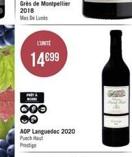 L'UNITÉ  14€99  PRITA BORE  COO  AOP Languedoc 2020 Puech Haut  Prestige 