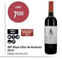 L'UNITÉ  7€50  PRET A BON  COO CO  LEGUDE HACETTE  AOP Blaye-Côtes De Bordeaux 2018 Chateau Du Vieux Puit 