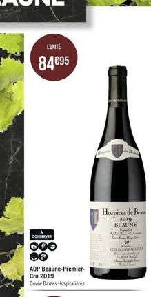 L'UNITÉ  84€95  188  CONSERVER  AOP Beaune-Premier-Cru 2019  Cuvée Dames Hospitalières  Hospices de Bea  2019 BEAUNE  413  CH  RAL  L 