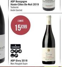 AOP Bourgogne Haute-Côtes-De-Nuit 2019  Tasteviné Andre Goichot  L'UNITÉ  15 €99  CONSERVER  000  AOP Givry 2018 Marc Rougeot Dupin 