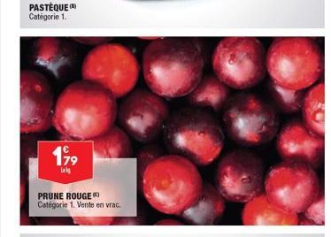 PASTÈQUE Categorie 1.  199  lak  PRUNE ROUGE) Catégorie 1. Vente en vrac. 